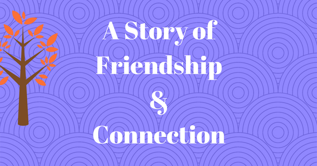 a story of friendshipconnection1